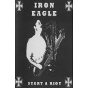 IRON EAGLE [UK] "Start a Riot"