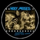 Holy Moses "Finished with the Dogs"