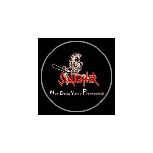 Slaughter "Not Dead Yet / Paranormal"