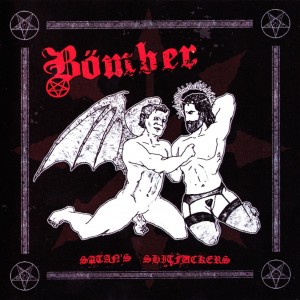 BOMBER [Chi] "Satan's Shitfuckers"