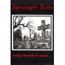 APOKALYPTIC RAIDS [Bra] &ldquo;Only Death is Real&rdquo;