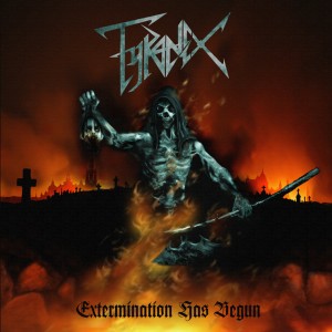 TYRANEX [Swe] "Extermination Has Begun"