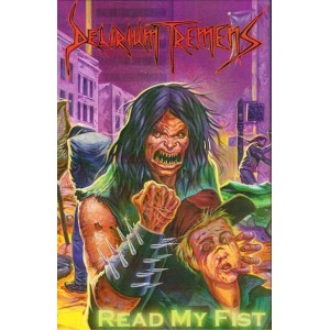 DELIRIUM TREMENS [Ger] "Read my Fist"
