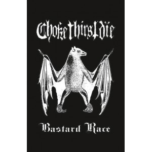 CHOKE THIRST DIE [Ger] "Bastard Race"