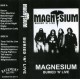 Magnesium [JAP] “Buried ‘N’ Live”