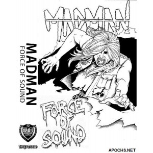 MADMAN [Can] &ldquo;Force of Sound&rdquo;